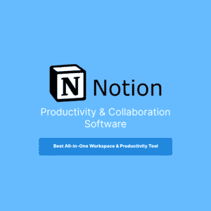 Notion – The Ultimate All-in-One Workspace for Teams & Individuals