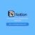 Notion – The Ultimate All-in-One Workspace for Teams & Individuals